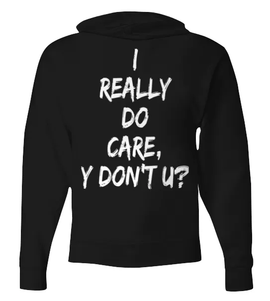 I Really Do Care Zip Hoodie