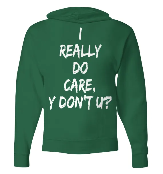 I Really Do Care Zip Hoodie