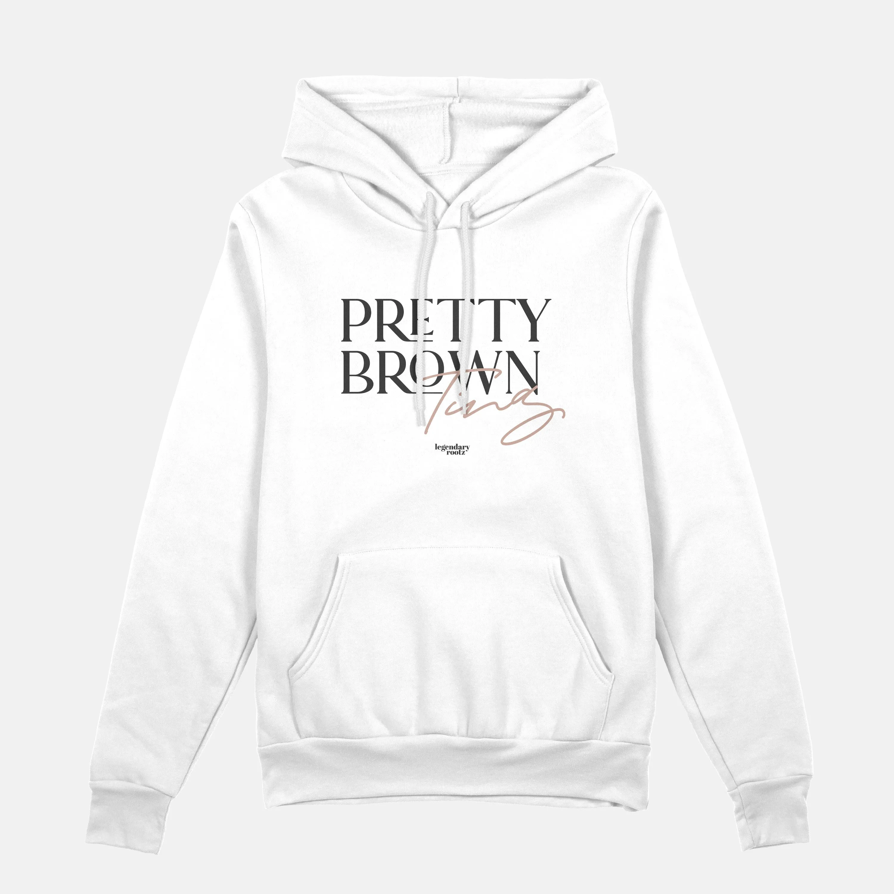 Pretty Brown Ting  | Hoodie